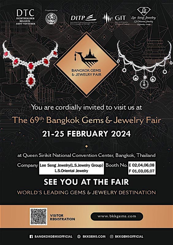 
 L.S. Oriental Jewelry (Lee Seng Jewelry, LS Jewelry Group)
 ขอเรียนเชิญทุกท่านชมงาน Bangkok Gems & Jewelry Fair ครั้งที่ 69th
 ในวันที่ 21-25 กุมภาพันธ์ 2567 (ท่านสามารถเข้าชมได้ทุกวัน) ตั้งแต่เวลา 10.00 - 18.00 น.
 ณ ศูนย์ประชุมแห่งชาติสิริกิติ์ ใกล้ประตูทางเข้าหลัก Hall 2 (ชั้น G) เลี้ยวซ้าย บูธ EF หน้าสุด
 บูธเลขที่ E-02,04,06,08 F-01,03,05,07
 ในงานพบกับโปรโมชั่นพิเศษสุด ทุกชิ้น ลดสูงสุด75%
 L.S.Jewelry Group (ห้างเพชรหลีเสง) กว่า 92 ปี ในการดำเนินธุรกิจจิวเวลรี่ เราค